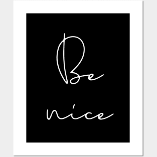 Be nice Posters and Art